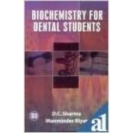 Biochemistry For Dental Students by DC Sharma