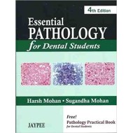 Essential Pathology for Dental Students  4th Edition by Harsh Mohan  