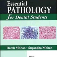 Essential Pathology for Dental Students  4th Edition by Harsh Mohan  