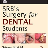 Srb'S Surgery For Dental Students 2nd Edition by Bhat M Sriram