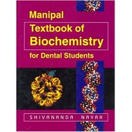 Manipal Textbook of Biochemistry for Dental Students by Nayak 
