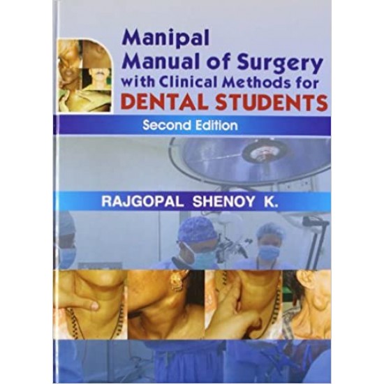 Manipal Manual of Surgery with Clinical Methods from Dental Students 2nd Edition by Rajgopal Shenoy