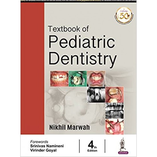 Textbook of Pediatric Dentistry 4th Edition  by Nikhil Marwah 