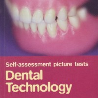 Self-Assessment Picture Test Dental Technology by White, Graham E Johnson Anthony