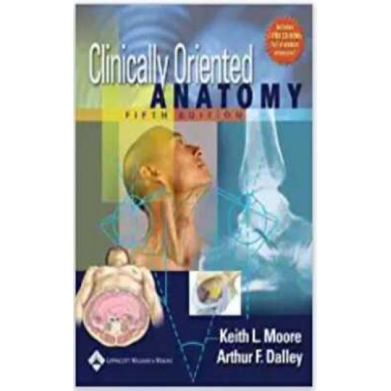 CLINICALLY ORIENTED ANATOMY 5th Edition by KEITH L MOORE 
