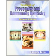 Textbook of Preventive and Community Dentistry by John Joseph