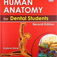 Human Anatomy For Dental Students 2nd Edition by Garg K