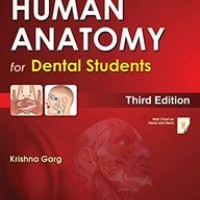 Chaurasias Human Anatomy For Dental Students 3rd Edition by Bd Chaurasia, Krishna Garg Chaurasias Human Anatomy For Dental Students 3rd Edition by Bd Chaurasia, Krishna Garg