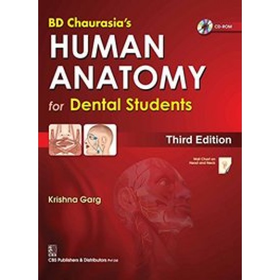 Chaurasias Human Anatomy For Dental Students 3rd Edition by Bd Chaurasia, Krishna Garg 