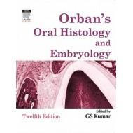 Orban's Oral Histology & Embryology 12th Edition by GS Kumar