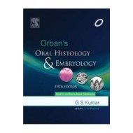 Orbans Oral Histology and Embryology 13th Edition  by Gs Kumar
