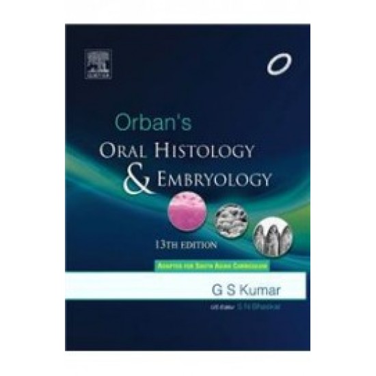 Orbans Oral Histology and Embryology 13th Edition  by Gs Kumar