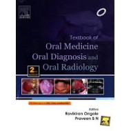 Textbook Of Oral Medicine Oral Diagnosis & Oral Radiology 2nd Edition by Ravikiran Ongole, Bn Praveen