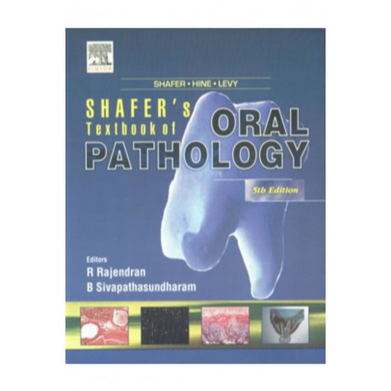 Shafers Textbook Of Oral Pathology 5th Edition by Rrajendran B Sivapathasundharam