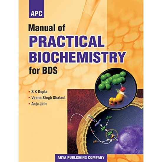 Manual of Practical Biochemistry 2nd Edition for BDS by Dr SK Gupta