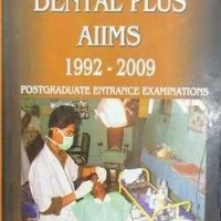 DENTAL PLUS AIIMS 1992-2009 by NAVIN K CHOUDHARY