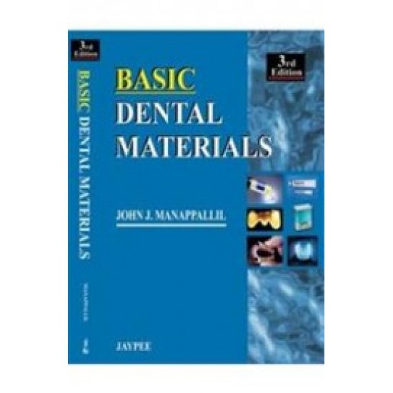 BASIC DENTAL MATERIALS 3rd Edition by John J Manappallil 