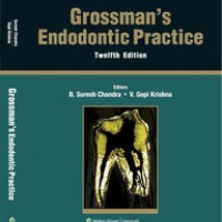 Grossman's Endondontic Practice: 12th Edition by B Suresh Chandra, V Gopi Krishna , Lippincott Williams & Wilkins
