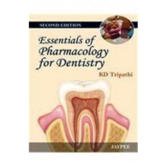 Essentials Of Pharmacology 2nd Edition For Dentistry by Kd Tripathi 
