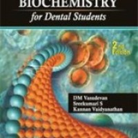 Textbook Of Biochemistry 2nd Edition For Dental Students by Dm Vasudevan, Sreekumari S, Kannan Vaidyanathan Textbook Of Biochemistry 2nd Edition For Dental Students by Dm Vasudevan, Sreekumari S, Kannan Vaidyanathan