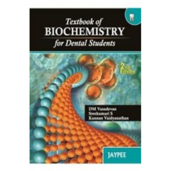 Textbook Of Biochemistry 2nd Edition For Dental Students by Dm Vasudevan, Sreekumari S, Kannan Vaidyanathan