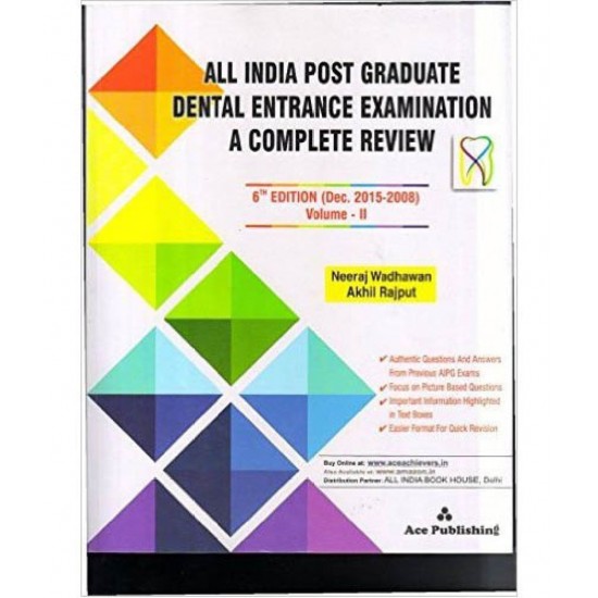 ALL INDIA POST GRADUATE DENTAL ENTRANCE EXAMINATION 6th Edition by Neeraj Wadhawan (DEC. 2008-2015)VOL. 2