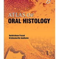 Atlas of Oral Histology by Harikrishnan Prasad 
