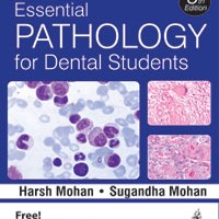 Essential Pathology for Dental Students 5th Edition  (with Free Practical Pathology for Dental Students) by Harsh Mohan