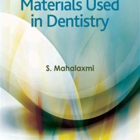 Materials Used In Dentistry by S Mahalaxmi Wolters KluwerLippincott Williams and Wilkins Books S Mahalaxmi Materials Used In Dentistry by S Mahalaxmi Wolters KluwerLippincott Williams and Wilkins Books S Mahalaxmi