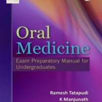 Oral Medicine Exam Preparatory Manual for Undergraduates by Ramesh Tatapudi Oral Medicine Exam Preparatory Manual for Undergraduates by Ramesh Tatapudi