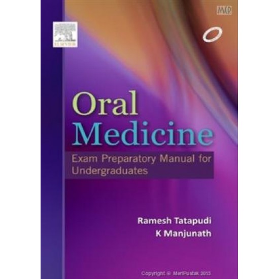 Oral Medicine Exam Preparatory Manual for Undergraduates by Ramesh Tatapudi