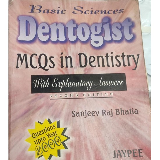Baisc Sciences Dentogist MCQs in Dentistry 2nd Edition by Sanjeev Raj Bhatia 