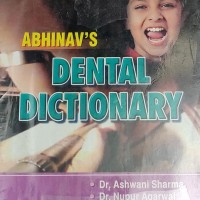 Abhinav's Dental Dictionary by Dr. Ashwani Sharma