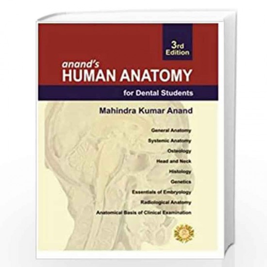 ANANDS HUMAN ANATOMY 3rd Edition FOR DENTAL STUDENTS by Mahindra Kumar Anand