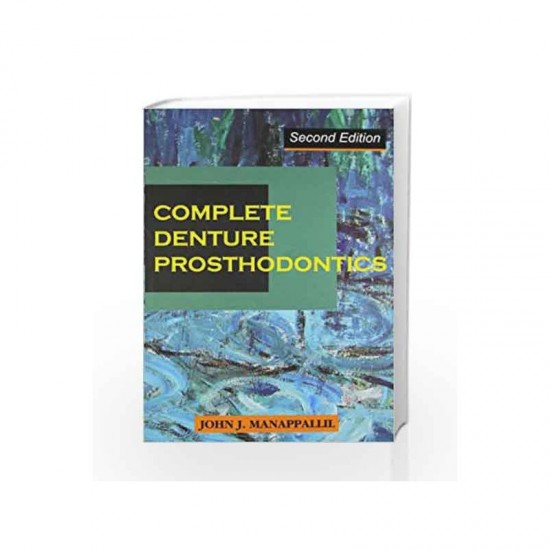 COMPLETE DENTURE PROSTHODONTICS 2nd edition by John J Manappallil 
