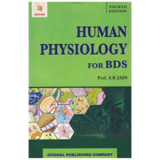 Human Physiology for BDS 4th edition  by AK  Jain