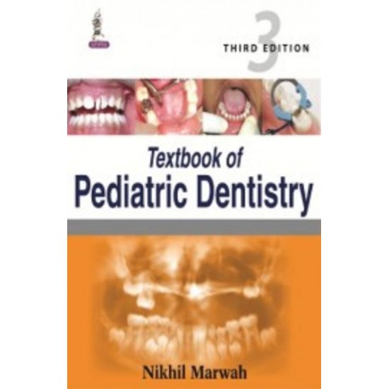 Text Book Of Pediatric Dentistry by Nikhil Marwaha 3rd Edition  Jaypee Brothers Medical Pub (P) Ltd