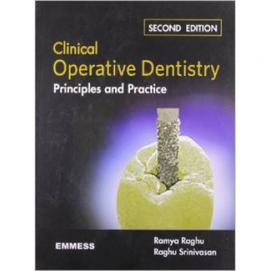 Clinical Operative Dentistry Principles And Practice by Ramya Raghu 2nd Edition 