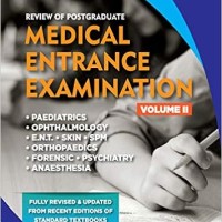 Review of Postgraduate Medical Entrance Examinations Vol-2, 14th Edition. PAEDIATRICS, OPTHALMOLOGY, ENT, SKIN, SPM, ORTHOPAEDICS, FORENSIC, PSYCHIATRY, ANAESTHESIA by Arind Arora, Amit Tripathi Review of Postgraduate Medical Entrance Examinations Vol-2, 14th Edition. PAEDIATRICS, OPTHALMOLOGY, ENT, SKIN, SPM, ORTHOPAEDICS, FORENSIC, PSYCHIATRY, ANAESTHESIA by Arind Arora, Amit Tripathi
