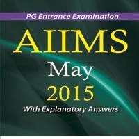 AIIMS May 2015 With Explanatory Answers by Rituraj Upadhyay