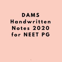 Dams Pg Medical Handwritten Notes by Dams Students 2020