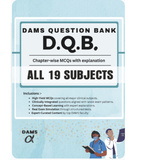 DAMS Question Bank (DQB) Complete Set of All 19 Subjects for NEET PG / INICET / FMGE / NEXT latest 2026 Color Edition DAMS Question Bank (DQB) Complete Set of All 19 Subjects for NEET PG / INICET / FMGE / NEXT latest 2026 Color Edition