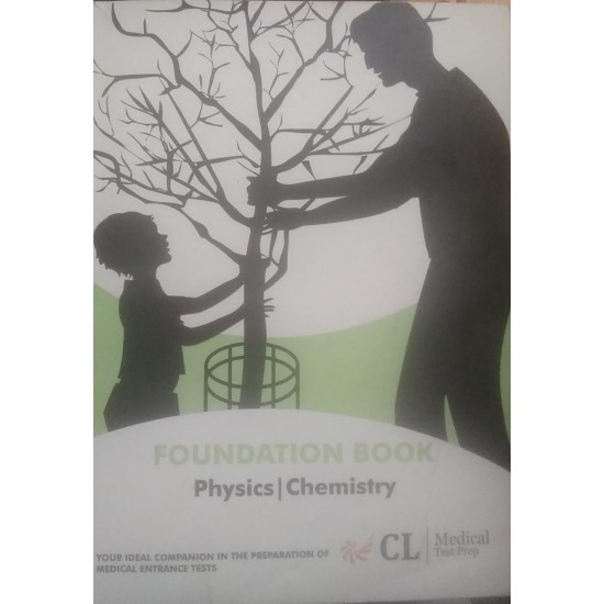 Foundation Book Physics/Chemistry for Medical Test Prep by Career Launcher 