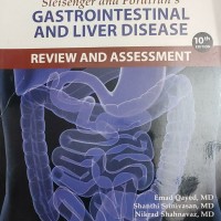 Sleisenger and Fordtran's Gastrointestinal and Liver Disease Review and Assessment 10th Edition by Emad Qayed 