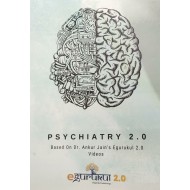 Psychiatry 2.0 Colored Notes 2021 by Dr. Ankur Jains Egurukul 