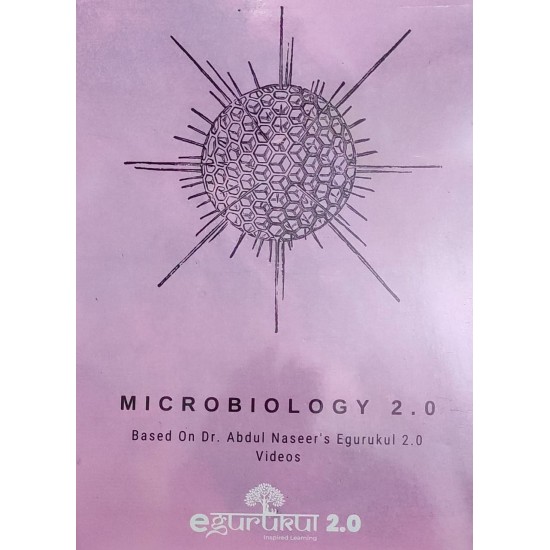 Microbiology 2.0 Colored Notes 2021 by Dr. Abdul Naseer Egurukul 