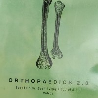 Orthopaedics 2.0 Colored Notes 2021 by Dr. Sushil Vijay Egurukul 