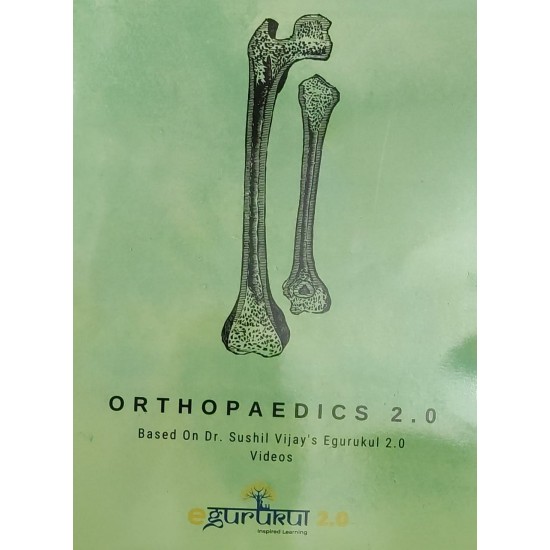 Orthopaedics 2.0 Colored Notes 2021 by Dr. Sushil Vijay Egurukul 