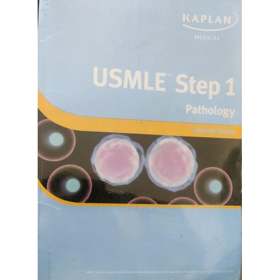 USMLE Step 1 Pathology Lecture Notes by Kaplan Medical 
