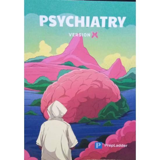 Psychiatry Version X Notes Color 2025 by Prepladder Psychiatry Version X Notes Color 2025 by Prepladder